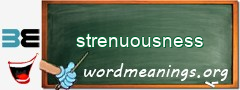 WordMeaning blackboard for strenuousness